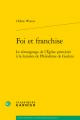  Foi Et Franchise: Le Temoignage de l'Eglise Primitive a la Lumiere de Philodeme de Gadara 