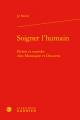 Soigner l'Humain: Peches Et Remedes Chez Montaigne Et Descartes 