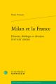  Milan Et La France: Histoire, Theologie Et Devotion (Xvie-Xixe Siecles) 
