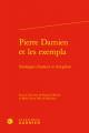  Pierre Damien Et Les Exempla: Strategies d'Auteur Et Reception 