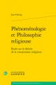  Phenomenologie Et Philosophie Religieuse: Etude Sur La Theorie de la Connaissance Religieuse 
