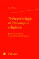  Phenomenologie Et Philosophie Religieuse: Etude Sur La Theorie de la Connaissance Religieuse 