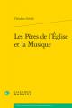  Les Peres de l'Eglise Et La Musique 