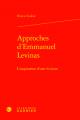  Approches d'Emmanuel Levinas: L'Inspiration d'Une Ecriture 