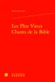  Les Plus Vieux Chants de la Bible 