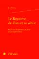  Le Royaume de Dieu Et Sa Venue: Etude Sur l'Esperance de Jesus Et de l'Apotre Paul 