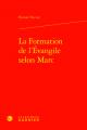  La Formation de l'Evangile Selon Marc 
