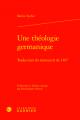  Une Theologie Germanique: Traduction Du Manuscrit de 1497 
