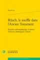  Ruach, Le Souffle Dans l'Ancien Testament: Enquete Anthropologique a Travers l'Histoire Theologique d'Israel 