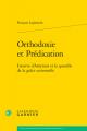  Orthodoxie Et Predication: L'Oeuvre d'Amyraut Et La Querelle de la Grace Universelle 