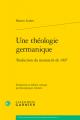  Une Theologie Germanique: Traduction Du Manuscrit de 1497 