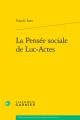  La Pensee Sociale de Luc-Actes 