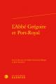  L'Abbe Gregoire Et Port-Royal 