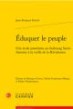  Eduquer Le Peuple: Une Ecole Janseniste Au Faubourg Saint-Antoine a la Veille de la Revolution 