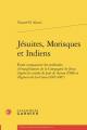  Jesuites, Morisques Et Indiens: Etude Comparative Des Methodes d'Evangelisation de la Compagnie de Jesus d'Apres Les Traites de Jose de Acosta (1588) 