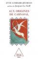  Origins of Carnival / Aux origines de carnaval 