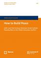  How to Build Peace: 20th- And 21st-Century Ukrainian Greek Catholic Peacebuilders on the Polish-Ukrainian Conflict 
