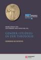  Gender (Studies) in Der Theologie: Begrundungen Und Perspektiven 