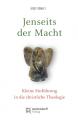  Jenseits Der Macht: Kleine Einfuhrung in Die Christliche Theologie 