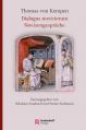  Thomas Von Kempen: Dialogus Noviciorum: Novizengesprache 