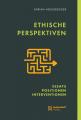  Ethische Perspektiven: Essays, Positionen, Interventionen 