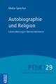  Autobiographie Und Religion: Lebensdeutung in Demenzmemoiren 