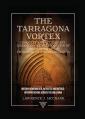  The Tarragona Vortex: Conquest and Reconquest, Liberation and Restoration of Christendom in the Frontiers of Arago-Catalunya: Volume I: History Rememb 