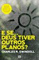  E se... Deus tiver outros planos?: Encontre esperan 