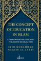  The concept of Education in Islam: A Framework for an Islamic Philosophy of Education 