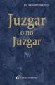  Juzgar O No Juzgar 
