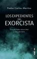  Los Expedientes del Exorcista: Historias Reales Sobre El Mal Y C 