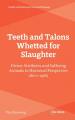 Teeth and Talons Whetted for Slaughter: Divine Attributes and Suffering Animals in Historical Perspective (1600-1961) 
