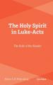  The Holy Spirit in Luke-Acts: The Role of the Reader 