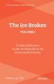  The Ice Broken, Volume I: Puritan Influences on the Netherlands in the Seventeenth Century 