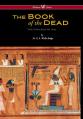  Egyptian Book of the Dead: The Papyrus of Ani in the British Museum (Wisehouse Classics Edition) 