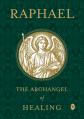  Raphael: The Archangel of Healing 
