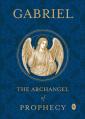  Gabriel: The Archangel of Prophecy 