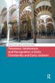  Tolerance, Intolerance, and Recognition in Early Christianity and Early Judaism 