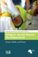  Religious Sounds Beyond the Global North: Senses, Media and Power 