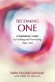  Becoming One: A Kabbalistic Guide to Finding and Nurturing True Love 