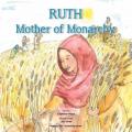  Ruth: Mother of Monarchy 