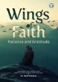  Wings of Faith: Patience and Gratitude 