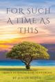  For Such a Time as This: God's Purpose for Suffering 