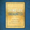  Living Life Undaunted: 365 Readings and Reflections from Christine Caine 