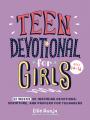  Teen Devotional for Girls Ages 14-16: 52 Weeks of Inspiring Devotions, Scripture, and Prayers for Teenagers 