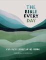  The Bible Every Day: A 365-Day Reading Plan and Journal 