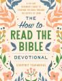  The How to Read the Bible Devotional: A 40-Day Beginner's Guide to Studying the Bible Through the Gospel of John: Devotional Bible Study Guide for Beg 