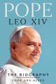  Pope Leo XIV: The Biography 