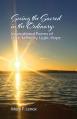  Seeing the Sacred in the Ordinary: Inspirational Poems of Love, Memory, Light, Hope 