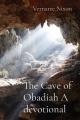  The Cave of Obadiah A devotional 